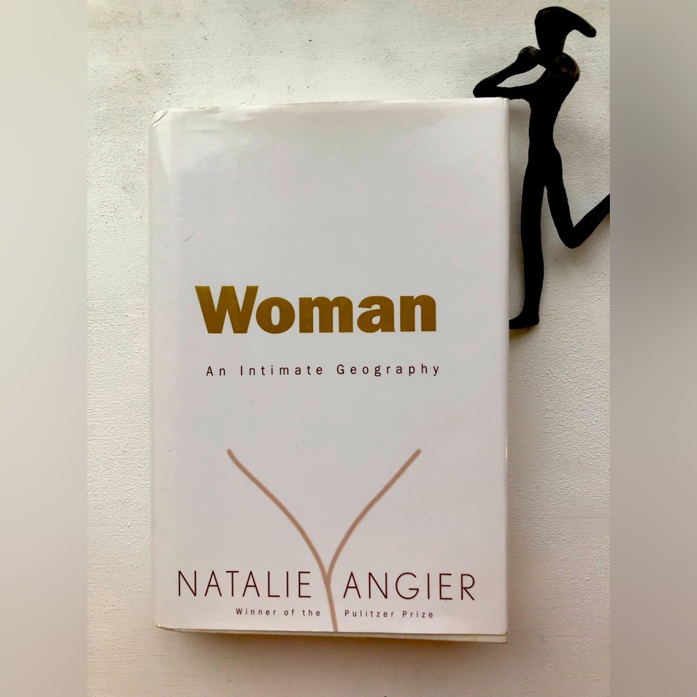 Woman an Intimate Geography by Natalie Angier - hardcover copy